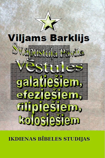 Sv. Apustuļa Pāvila vēstules Galatiešiem, Efeziešiem, Filipiešiem, Kolosiešiem