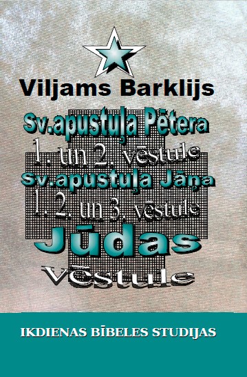 Pētera 1. un 2. vēstule Jāņa 1. 2. un 3. vēstule un Jūdas vēstule
