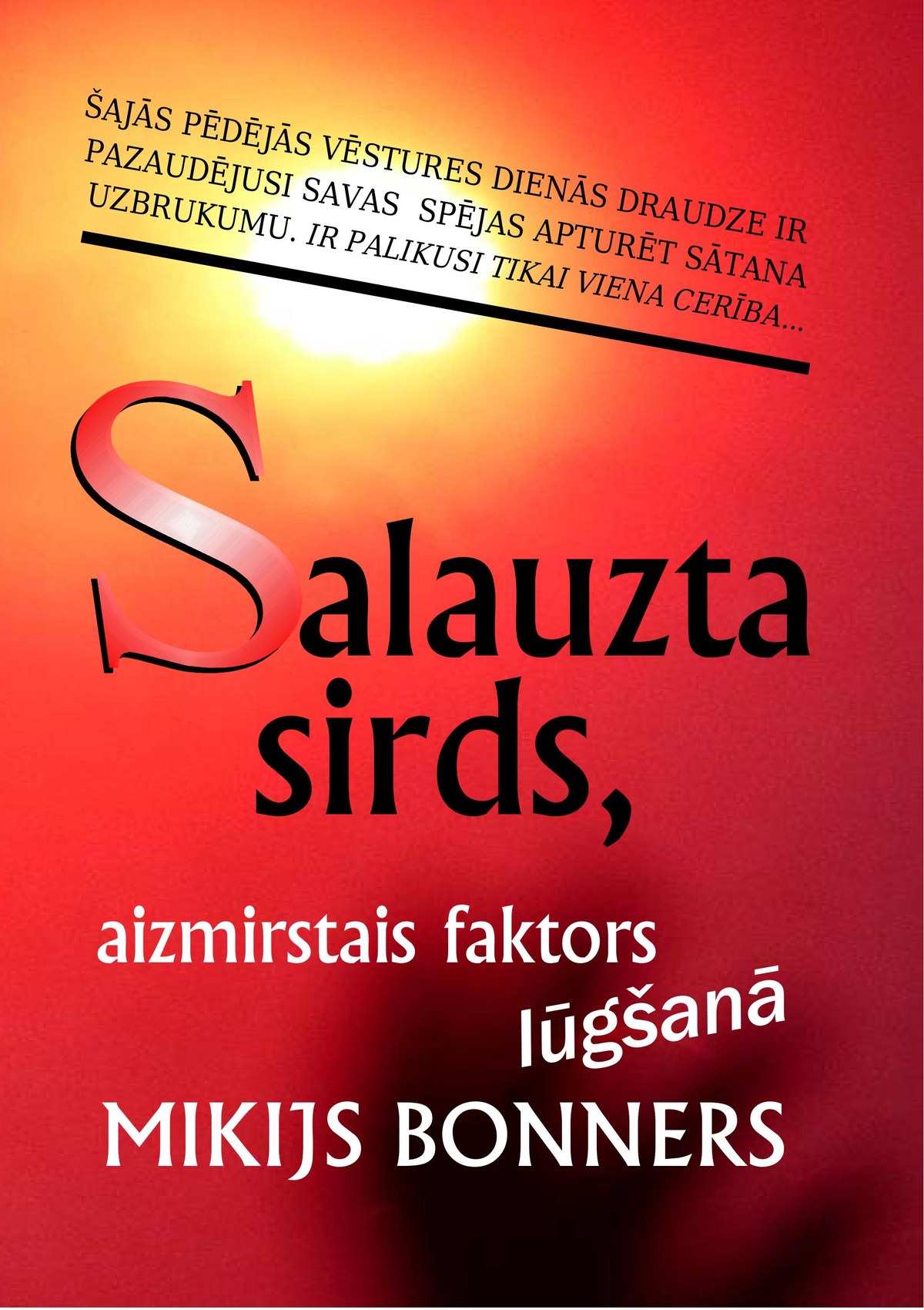 Salauzta sirds, aizliegtais faktors lūgšanā