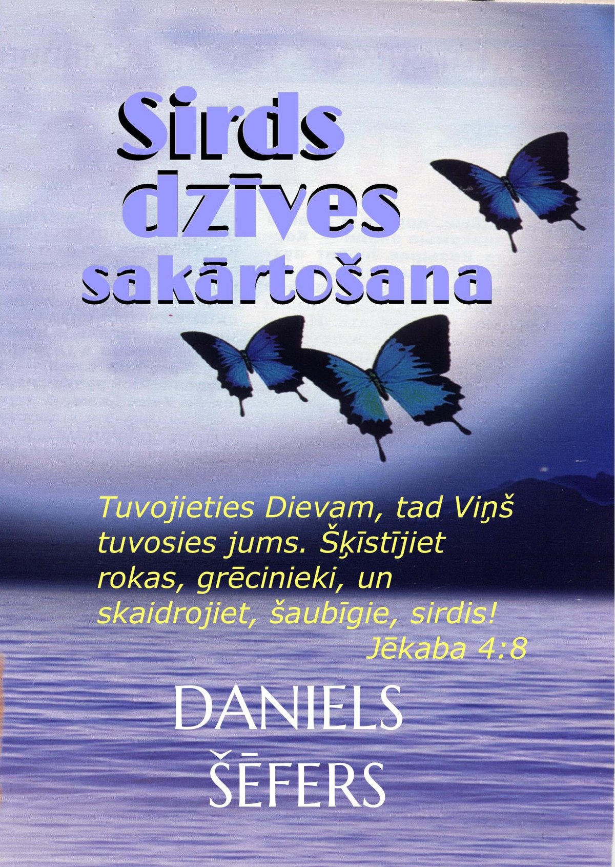 Sirds dzīves sakārtošana