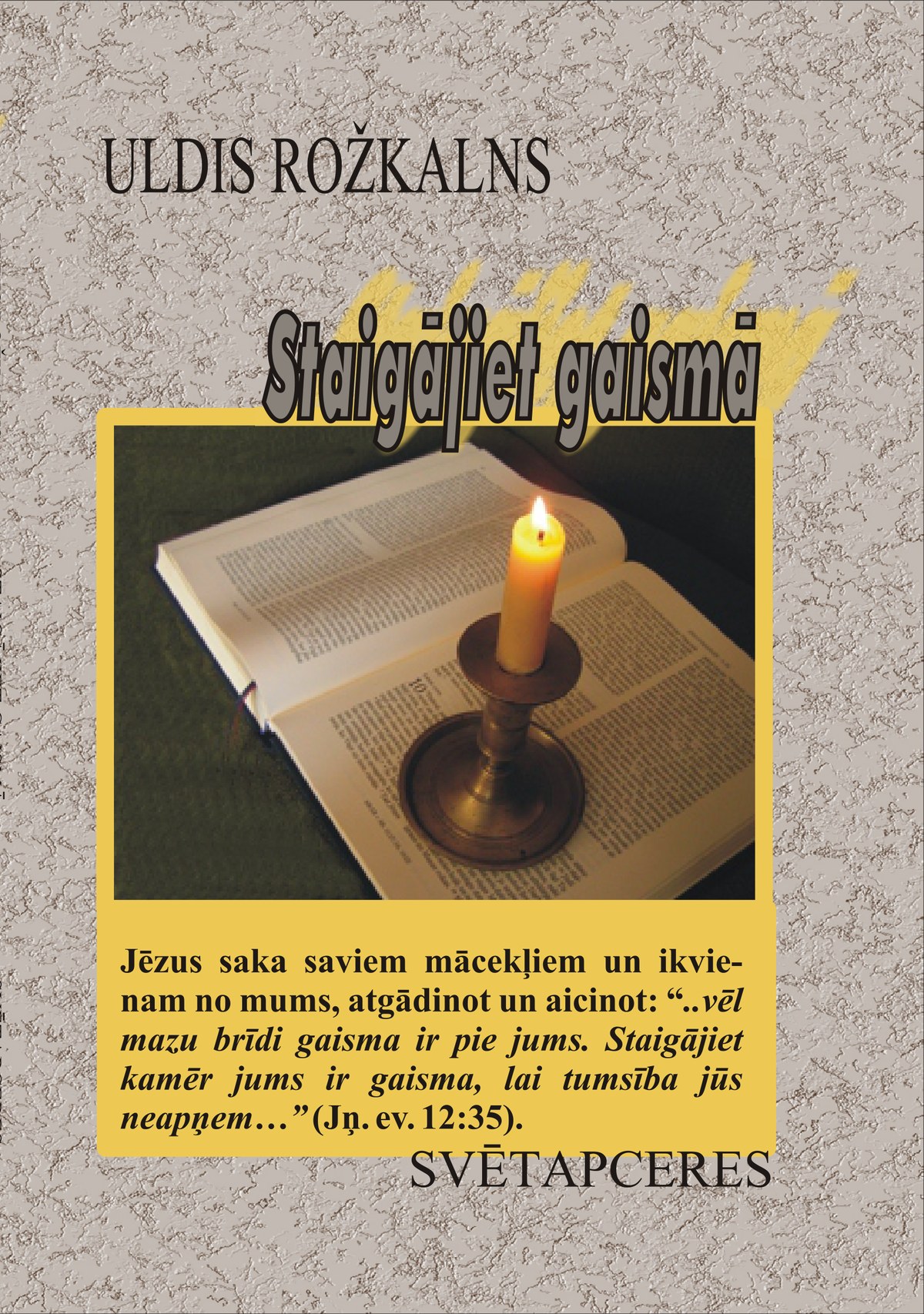 Staigājiet gaismā