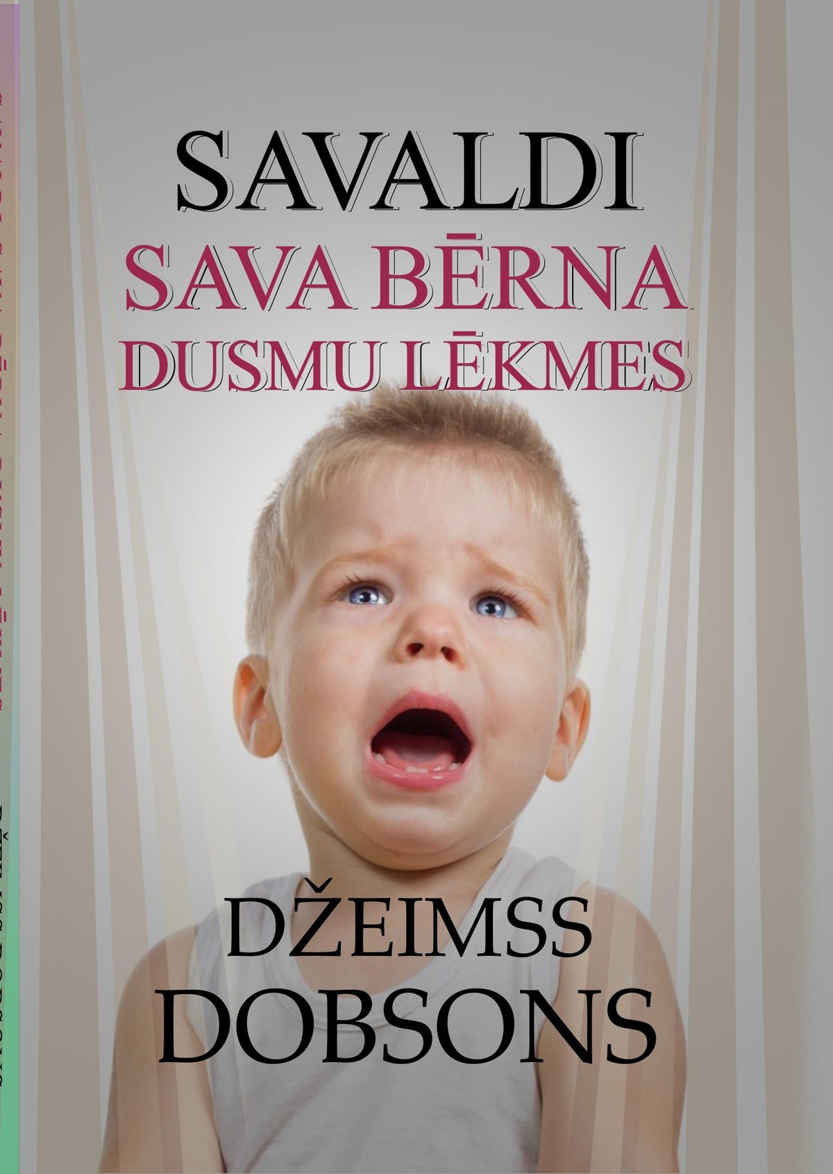 Savaldi sava bērna dusmu lēkmes