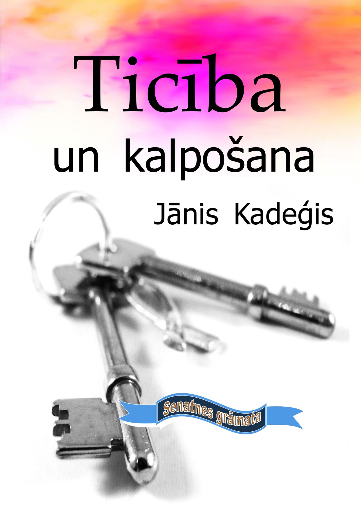 Ticība un kalpošana
