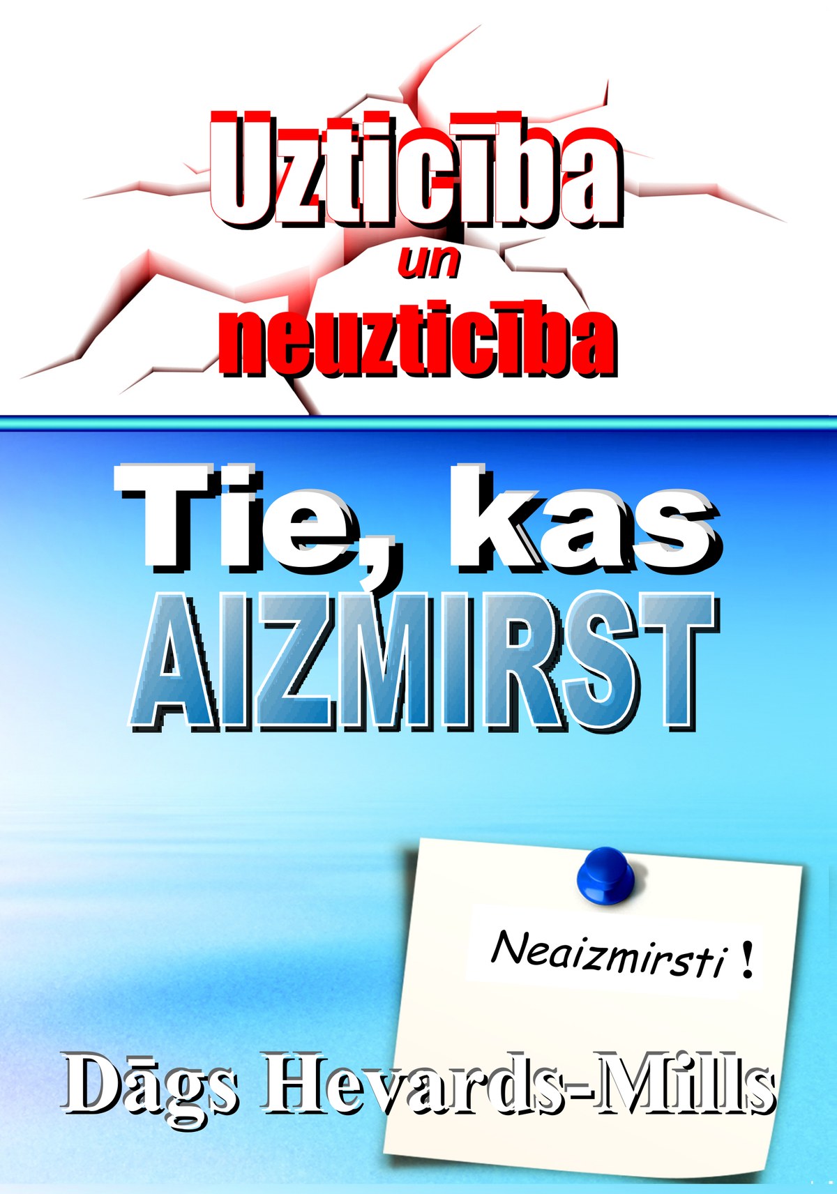 Tie, kas aizmirst
