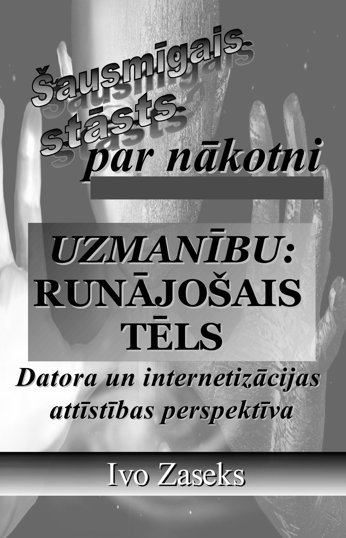 Uzmanību: Runājošais tēls