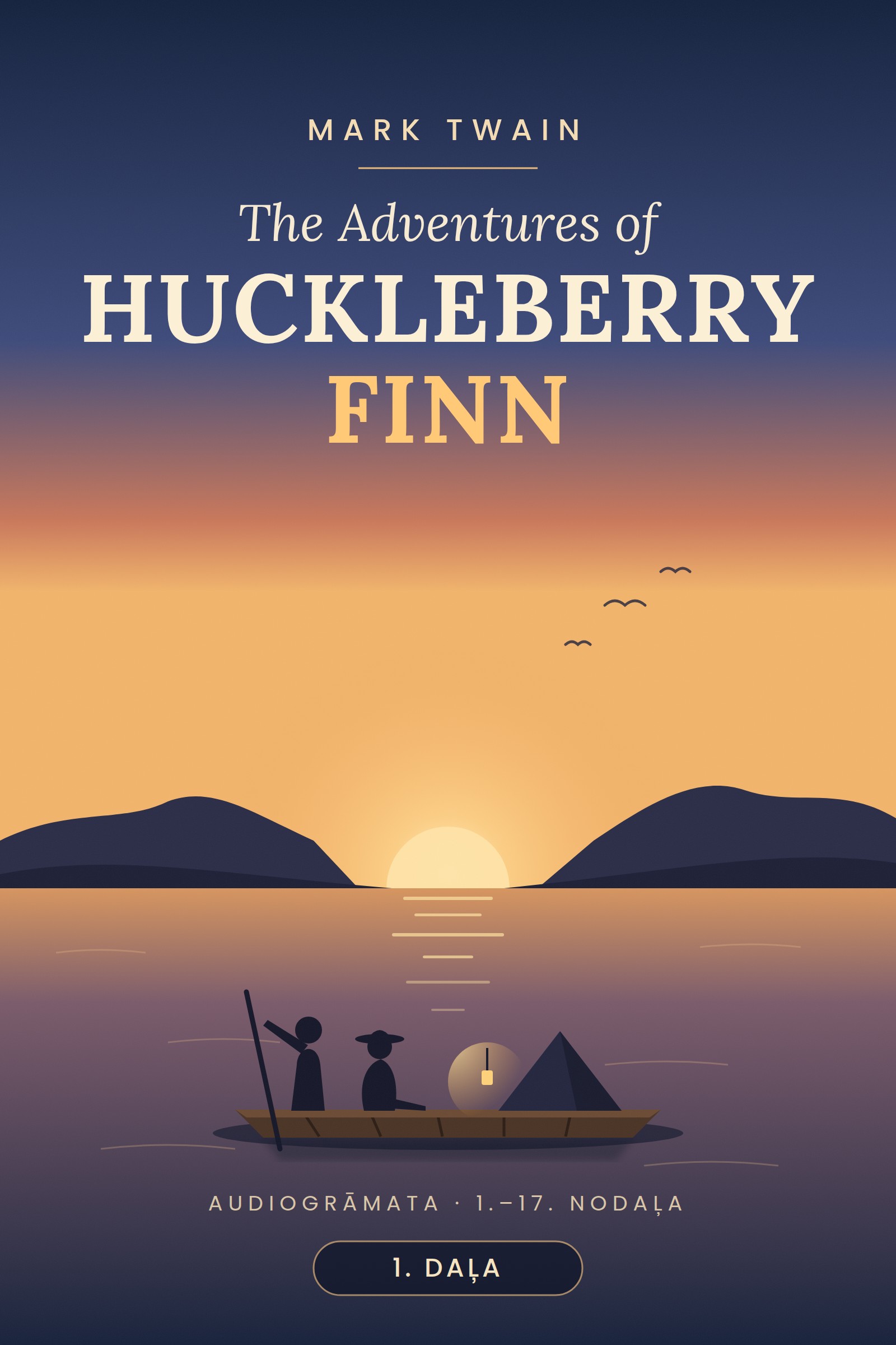The Adventures of Huckleberry Finn – 1. daļa