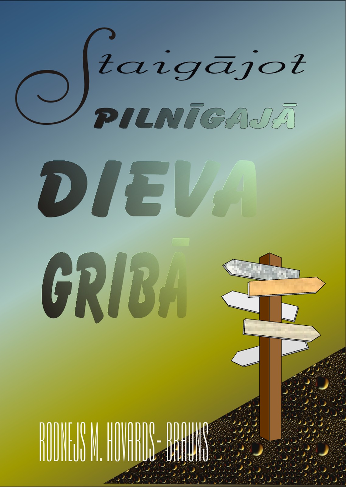 Staigājot Dieva pilnīgajā gribā