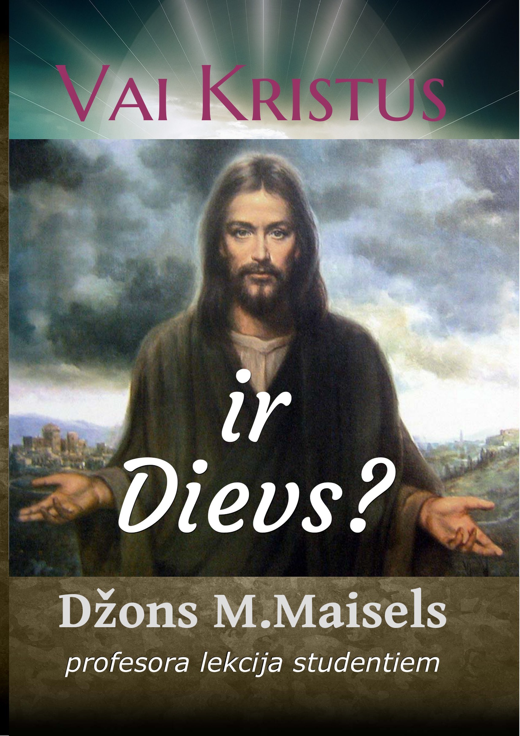 Vai Kristus ir Dievs?