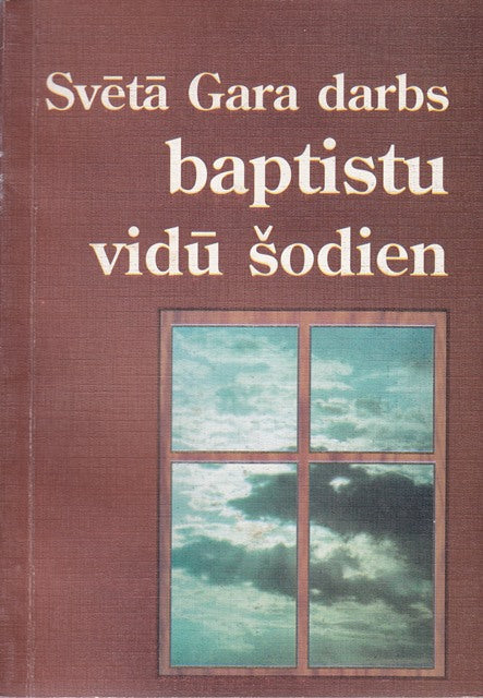 Svētā Gara darbs baptistu vidū šodien