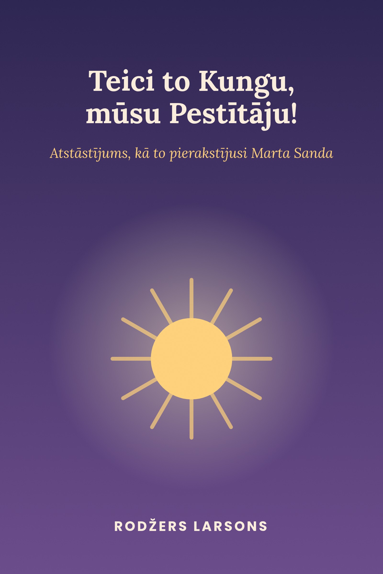Teici to Kungu, mūsu Pestītāju!