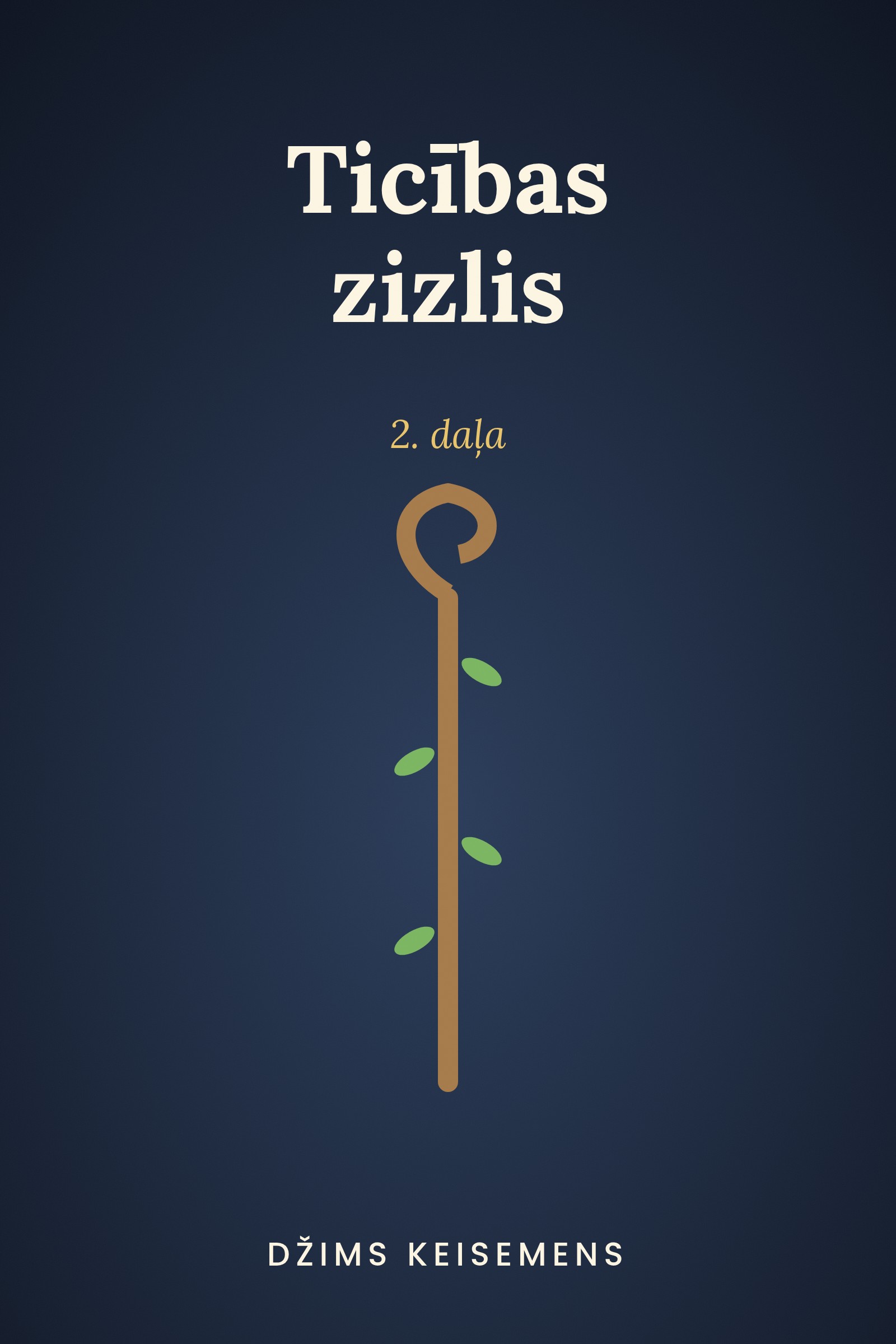 Ticības zizlis. 2. daļa