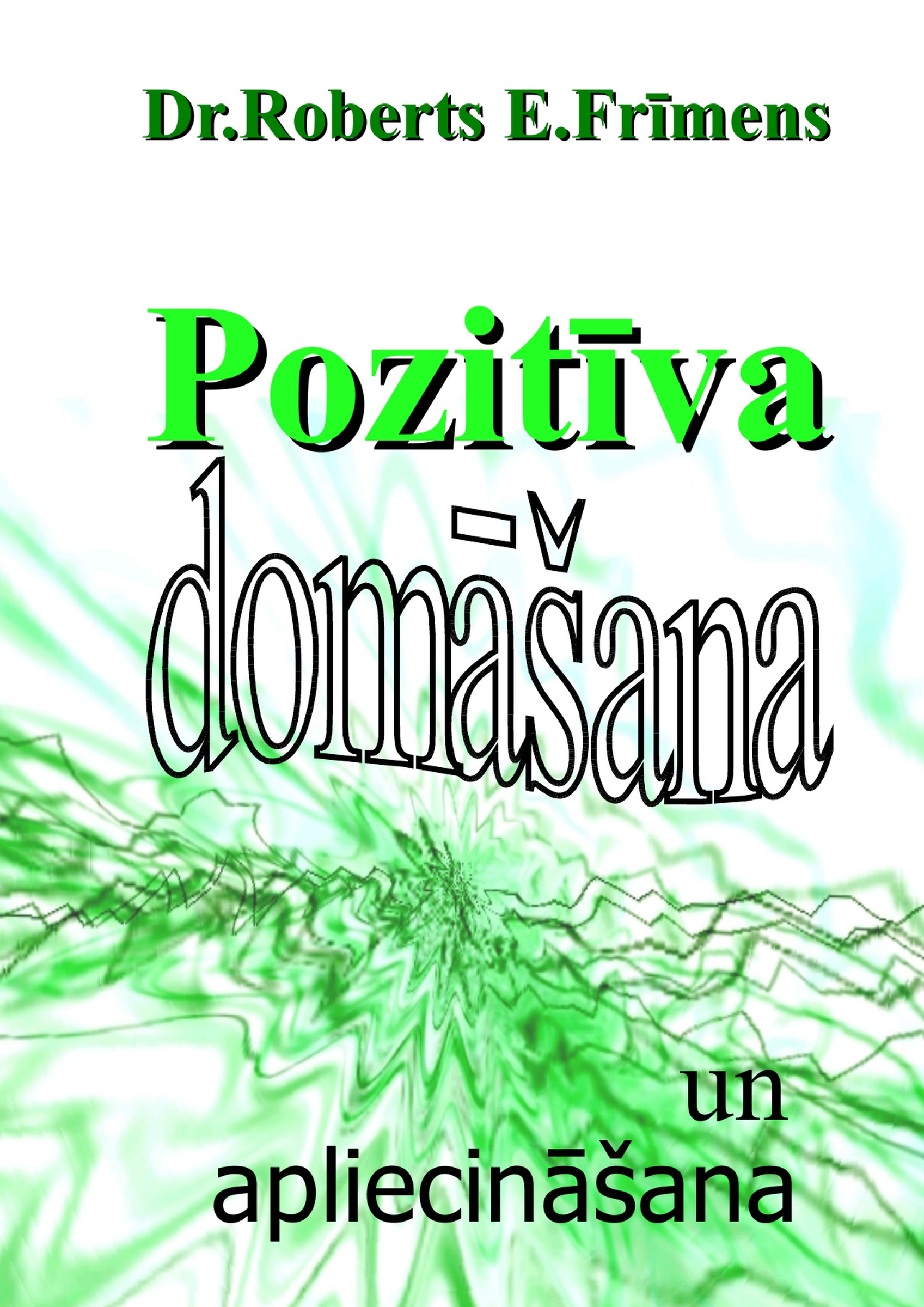 Pozitīva domāšana un apliecināšana
