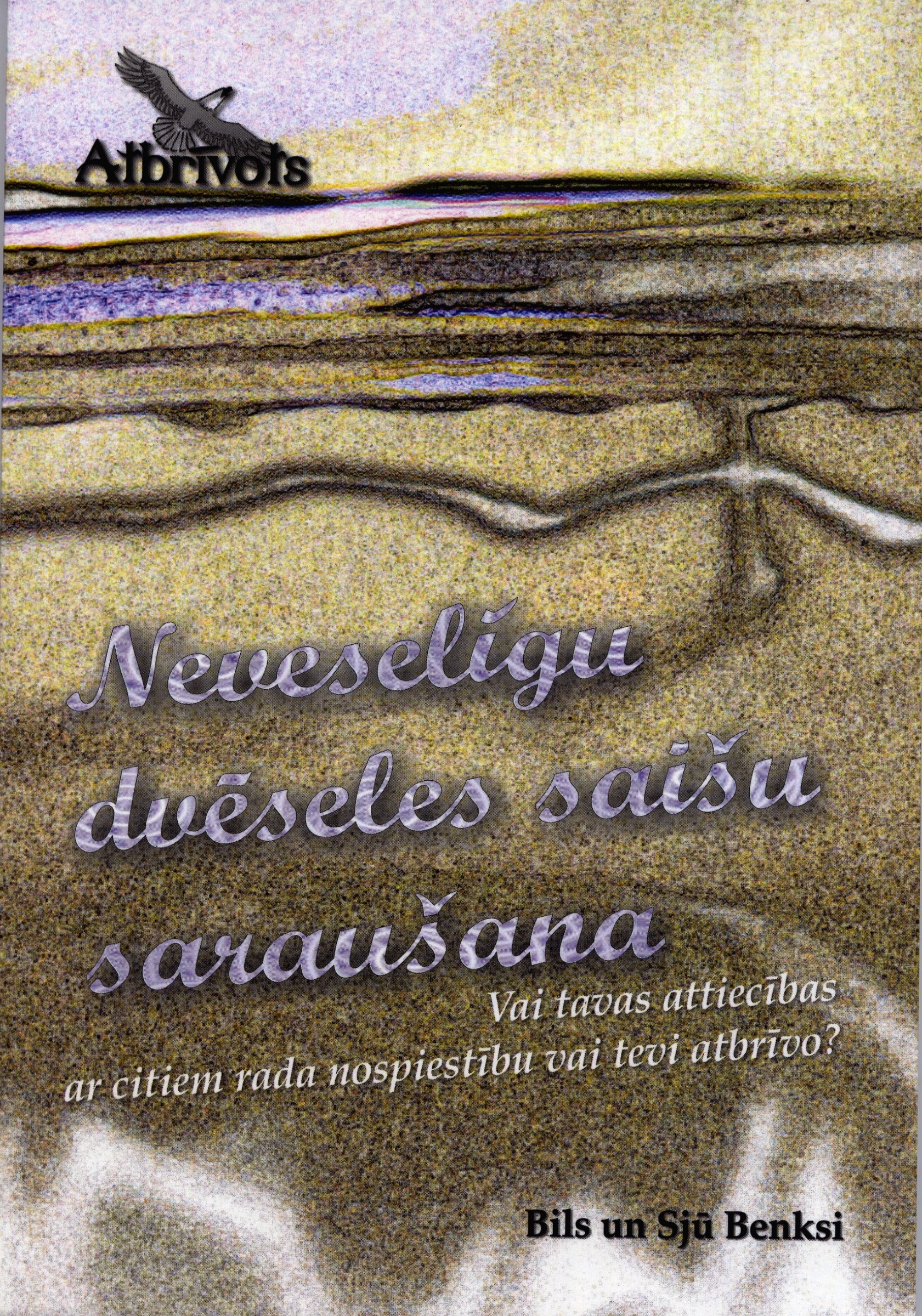 Neveselīgu dvēseles saišu saraušana