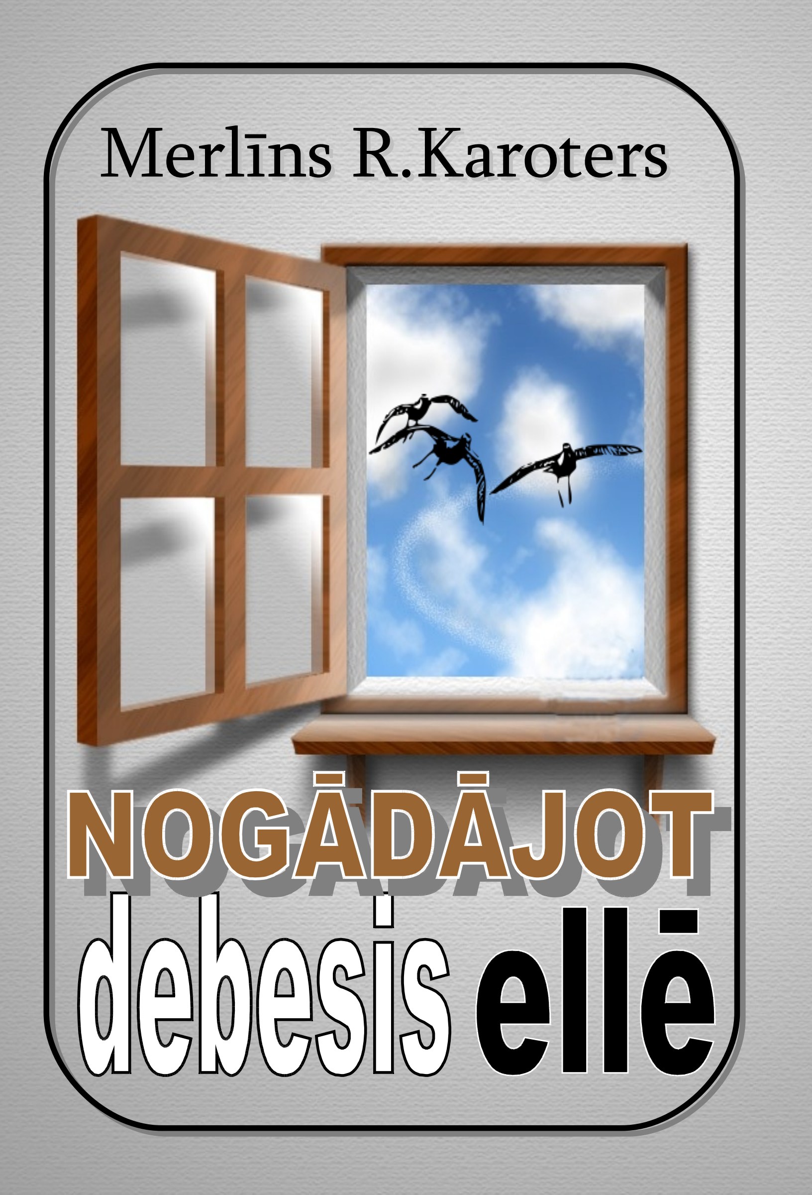 Nogādājot debesis ellē