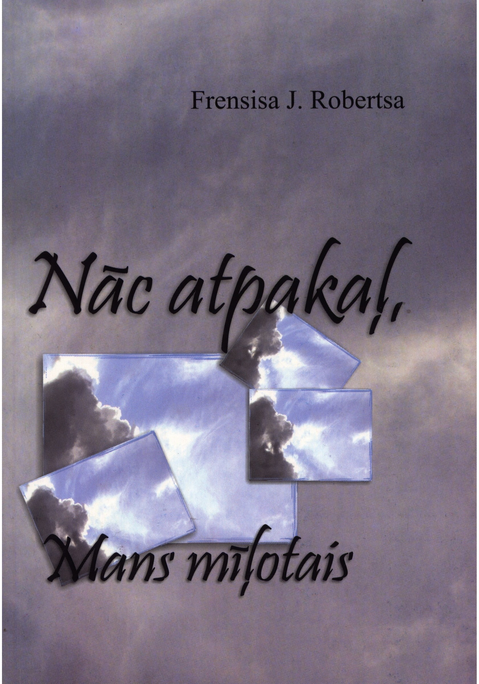 Nāc atpakaļ, Mans mīļotais