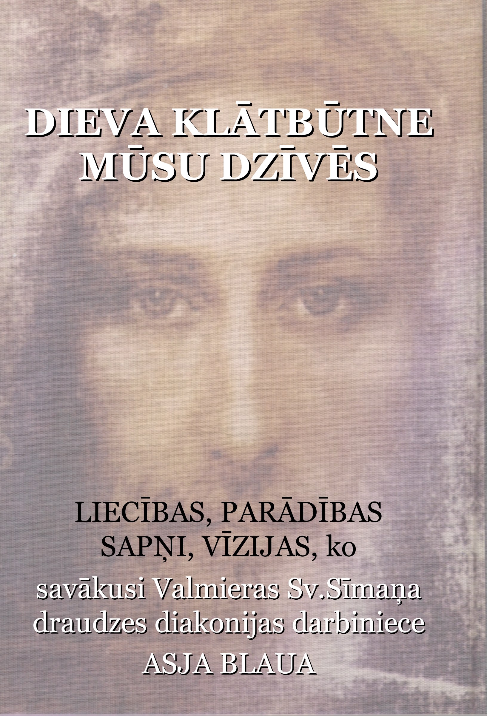 Dieva klātbūtne mūsu dzīvēs