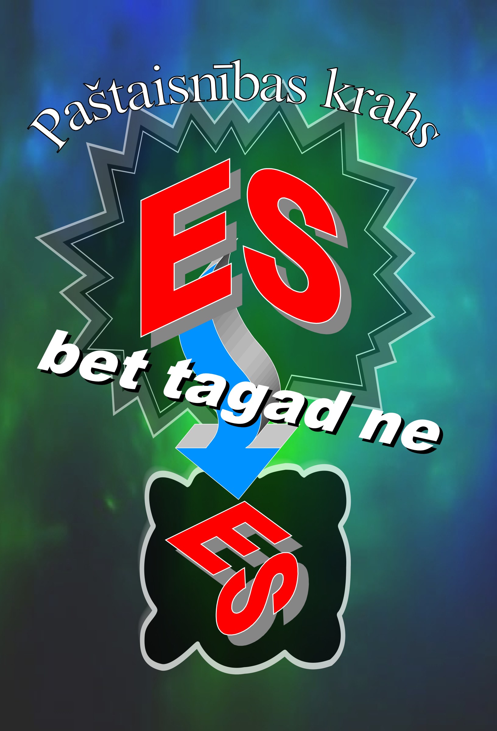 Es, bet tagad vairs ne „es”
