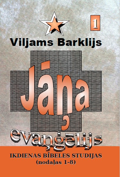 Jāņa evaņģēlijs 1. daļa