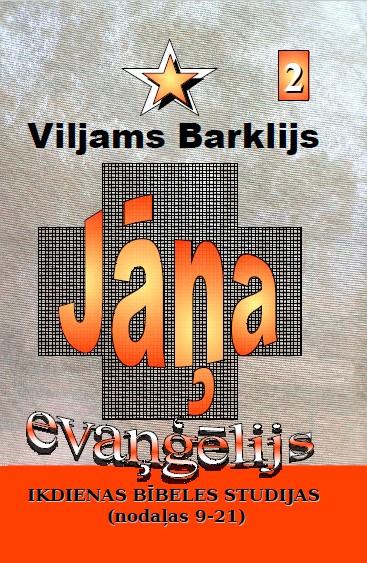 Jāņa evaņģēlijs 2. daļa